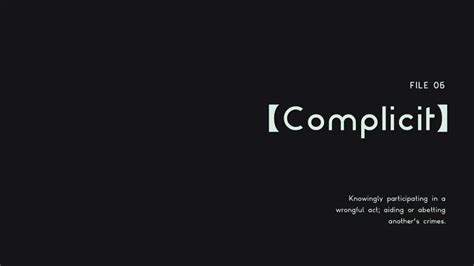 File 6: Complicit .